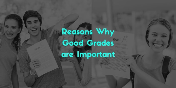 Reasons Why Good Grades are Important 